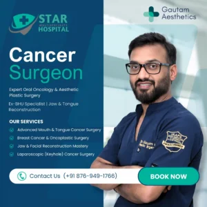 Dr. Gautam Prakash, the Best Cancer Surgeon in Varanasi, performing reconstruction at Star Hospital.