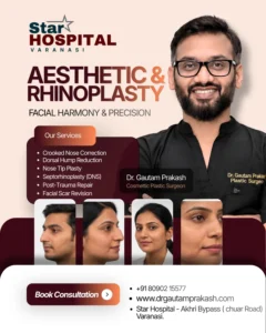 Clinical evaluation cases for rhinoplasty, crooked nose correction, nose tip refinement, and facial scar revision at Star Hospital Varanasi.
